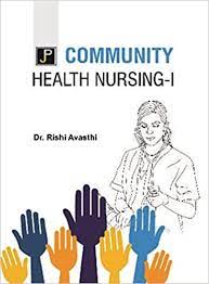 Community Health Nursing - 1 For B.Sc. Nursing Students